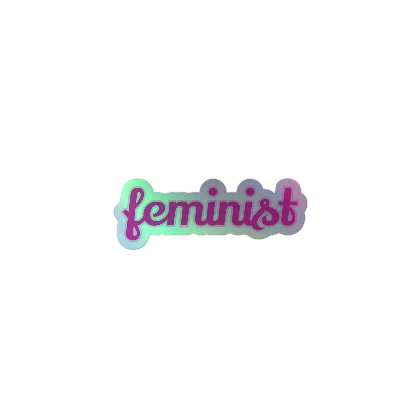 Feminist Holographic stickers